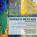 Alejandro Basulto, Arturo Márquez, Morgan Szymanski, Gabriella Dall'Olio, Jamie MacDougall, Shakespeare Sinfonia, David Curtis (3) : Serenata Mexicana (CD, Album)