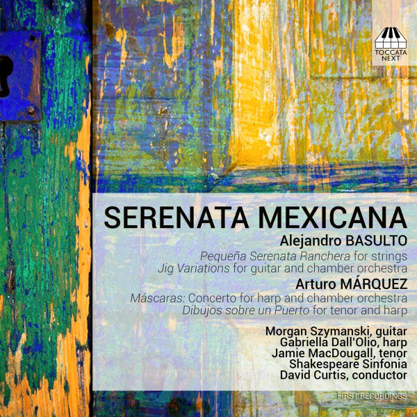 Alejandro Basulto, Arturo Márquez, Morgan Szymanski, Gabriella Dall'Olio, Jamie MacDougall, Shakespeare Sinfonia, David Curtis (3) : Serenata Mexicana (CD, Album)