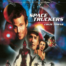 Colin Towns : Space Truckers (Original Motion Picture Soundtrack) (CD, Album, Ltd)