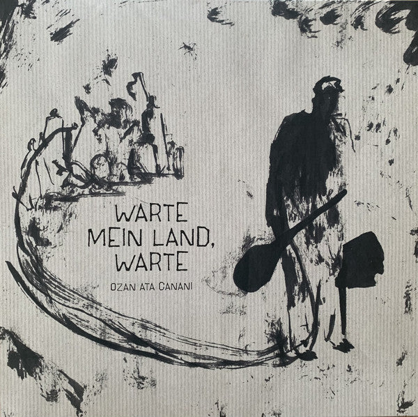 Ozan Ata Canani : Warte Mein Land, Warte (LP, Album)