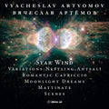 Vyacheslav Artyomov : Star Wind & Other Works (CD, Album)