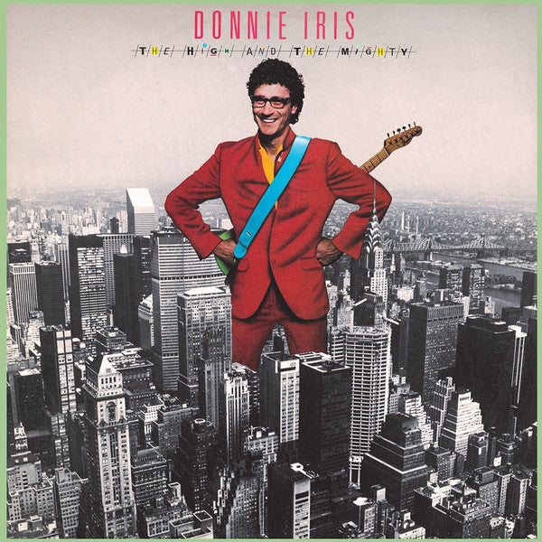 Donnie Iris : The High And The Mighty (CD, Album, RE, RM)