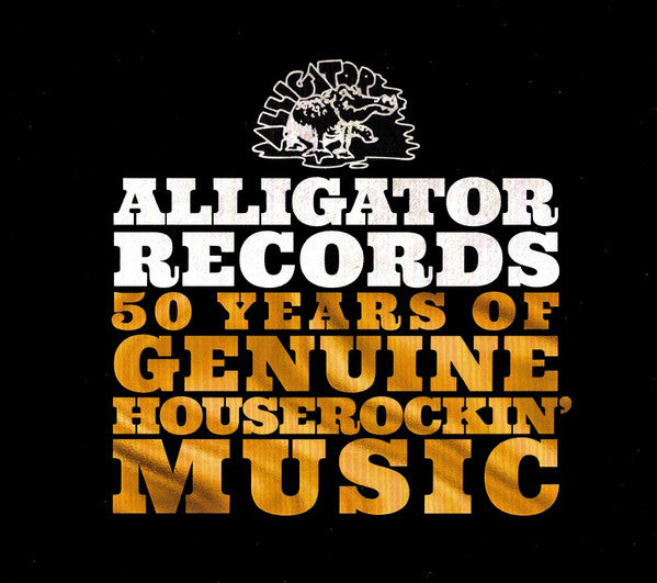 Various : Alligator Records—50 Years Of Genuine Houserockin' Music (3xCD, Comp)