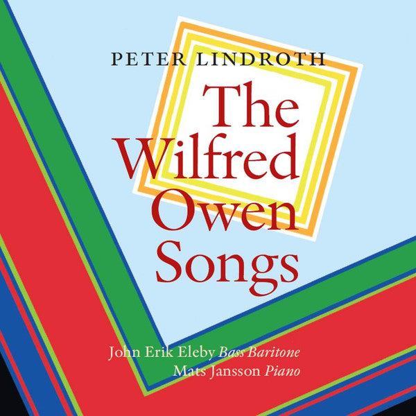 Peter Lindroth (4) : The Wilfred Owen Songs   (CD, Album)