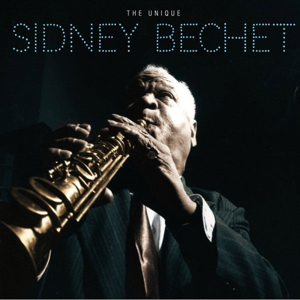 Sidney Bechet : The Unique Sidney Bechet (CD, Album)