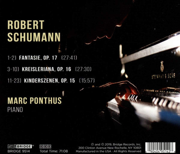 Robert Schumann, Marc Ponthus : Fantasie, Op. 17; Kreisleriana, Op. 16; Kinderszenen, Op. 15 (CD, Album)