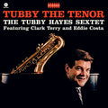 The Tubby Hayes Sextet Featuring Clark Terry And Eddie Costa : Tubby The Tenor (LP, Album, Ltd, RE)