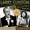 Larry Clinton And His Orchestra : All The Hits And More (2xCD, Comp)
