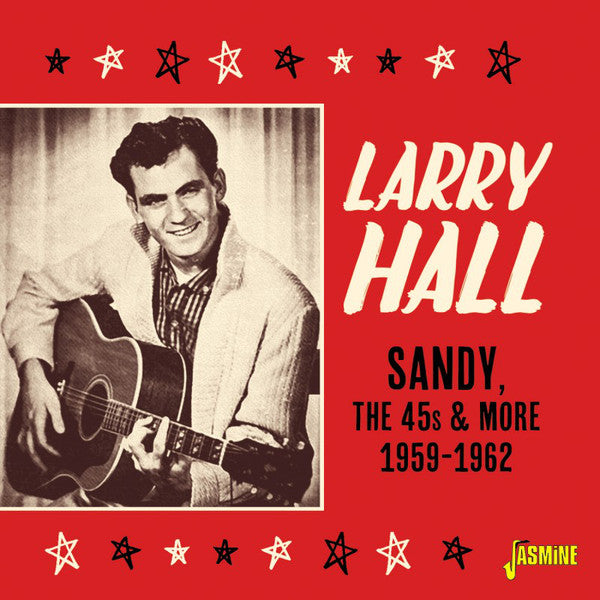 Larry Hall (3) : Sandy, The 45s And More, 1959-1962  (CD, Comp, Mono)