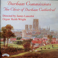 Durham Cathedral Choir, James Lancelot, Keith Wright (4) : Durham Commisions (CD, Album)