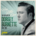 Dorsey Burnette : Hey Little One (The Very Best Of Dorsey Burnette 1956-1962) (CDr, Comp, Mono)
