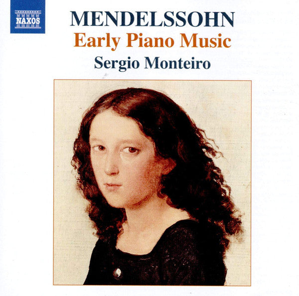 Felix Mendelssohn-Bartholdy, Sergio Monteiro : Early Piano Music (CD, Album)