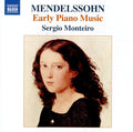 Felix Mendelssohn-Bartholdy, Sergio Monteiro : Early Piano Music (CD, Album)