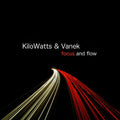 KiloWatts & Peter Vanek : Focus And Flow (CD, Album)