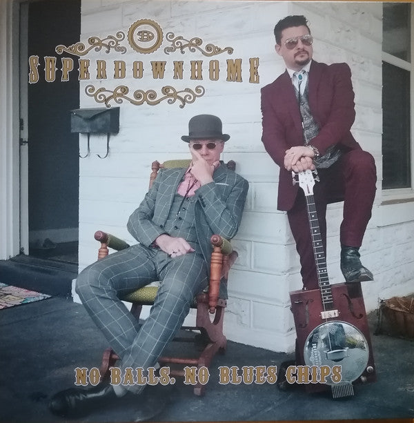 Superdownhome : No Balls, No Blues Chips (LP, Album)