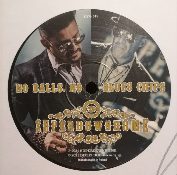 Superdownhome : No Balls, No Blues Chips (LP, Album)