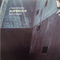 J. Peter Schwalm, Markus Reuter : Aufbruch (LP, Album, Cle)