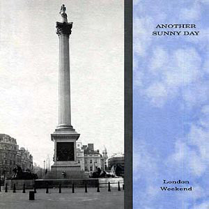 Another Sunny Day : London Weekend (CD, Comp, RE)