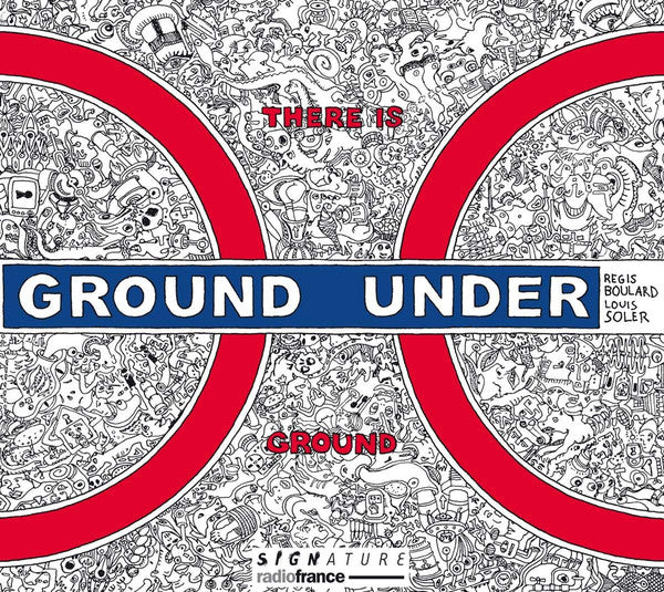 Régis Boulard, Louis Soler : There Is Ground Under Ground (CD, Album)