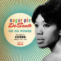 Sugar Pie DeSanto : Go Go Power (The Complete Chess Singles 1961-1966) (CD, Comp, RM)