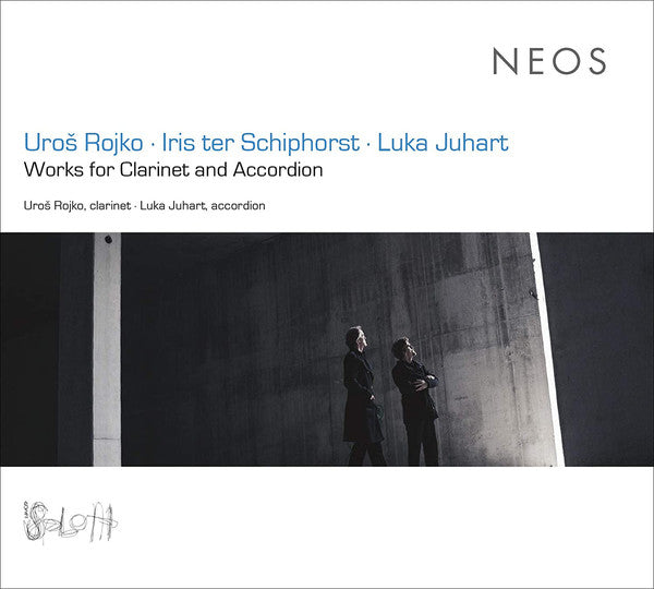 Uroš Rojko, Iris ter Schiphorst, Luka Juhart : Works For Clarinet And Accordion (CD, Album)