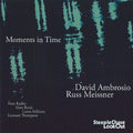 David Ambrosio, Russ Meissner : Moments In Time (CD, Album)