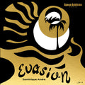 Dominique André : Evasion (LP, RE)