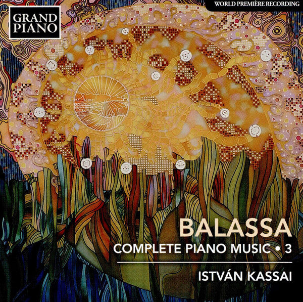 Sándor Balassa, Kassai István : Complete Piano Music • 3 (CD)