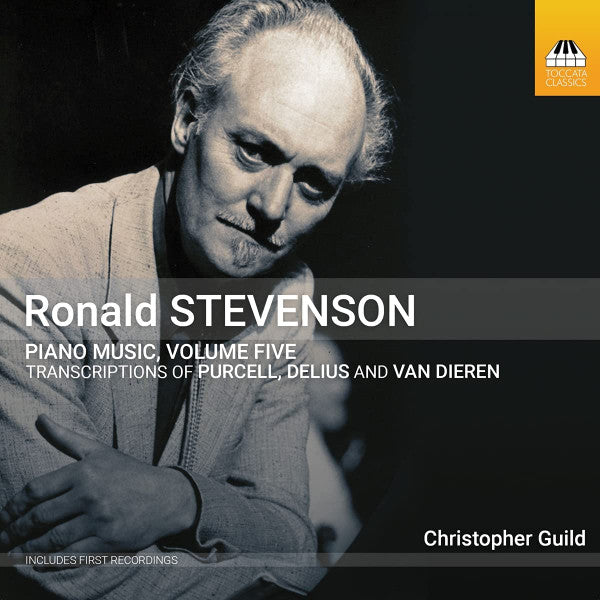 Ronald Stevenson Transcriptions Of Henry Purcell, Frederick Delius, Bernard Van Dieren - Christopher Guild : Piano Music, Volume Five (CD, Album)