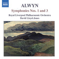 William Alwyn, Royal Liverpool Philharmonic Orchestra, David Lloyd-Jones : Symphonies Nos. 1 And 3 (CD, Album)