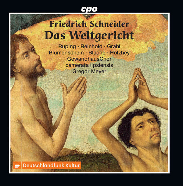Johann Christian Friedrich Schneider - Martina Rüping · Marie Henriette Reinhold · Patrick Grahl · Daniel Blumenschein · Viola Blache · Joachim Holzhey · Gewandhauschor Leipzig · Camerata Lipsiensis · Gregor Meyer (2) : Das Weltgericht (2xCD, Album)