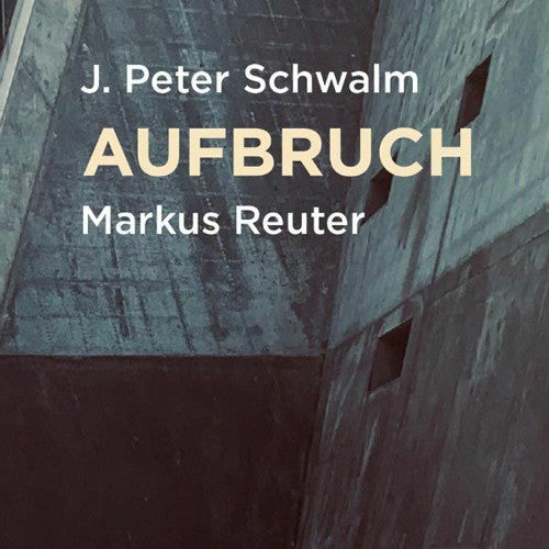 J. Peter Schwalm, Markus Reuter : Aufbruch (CD, Album)