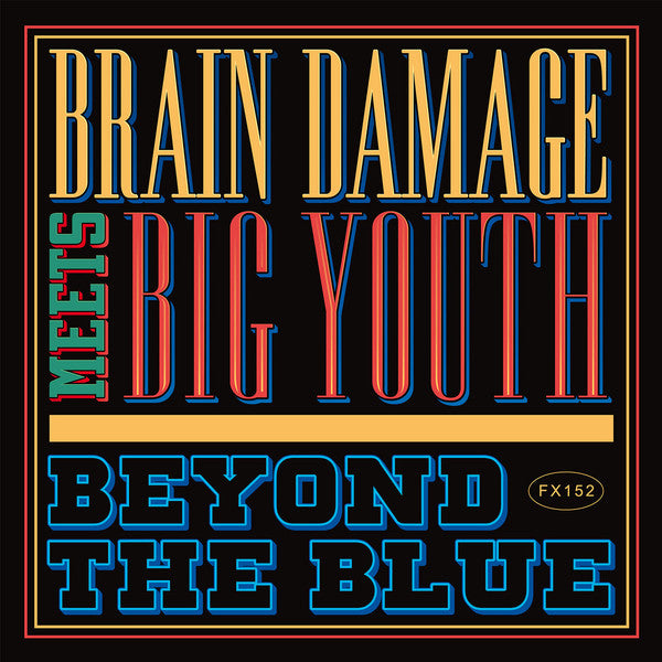 Brain Damage (2) Meets Big Youth : Beyond The Blue (CD, Album)