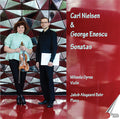 Mihaela Oprea, Jakob Alsgaard Bahr : Carl Nielsen & George Enescu Sonatas (CD, Album)