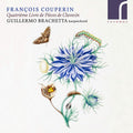 François Couperin, Guillermo Brachetta : Quatrième Livre de Pièces de Clavecin (2xCD, Album)