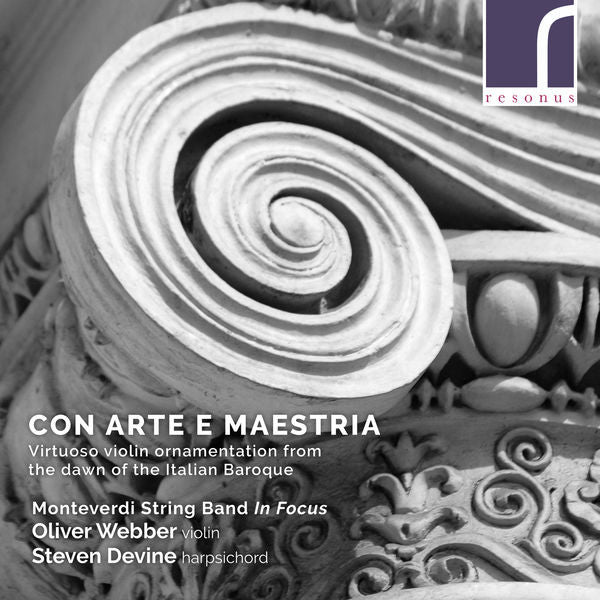Monteverdi String Band, Oliver Webber, Steven Devine : Con Arte E Maestria - Vrituoso Violin Ornamentation From The Dawn Of The Italian Baroque (CD)