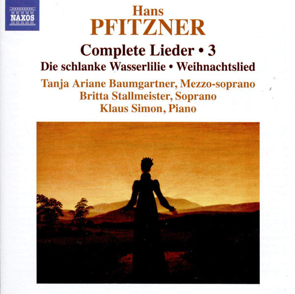 Hans Pfitzner, Tanja Ariane Baumgartner, Britta Stallmeister, Klaus Simon : Complete Lieder - 3 (CD, Album)