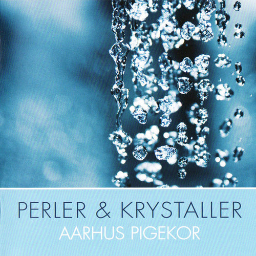 Aarhus Pigekor / Helle Høyer Mogensen : Perler & Krystaller (CD, Album)