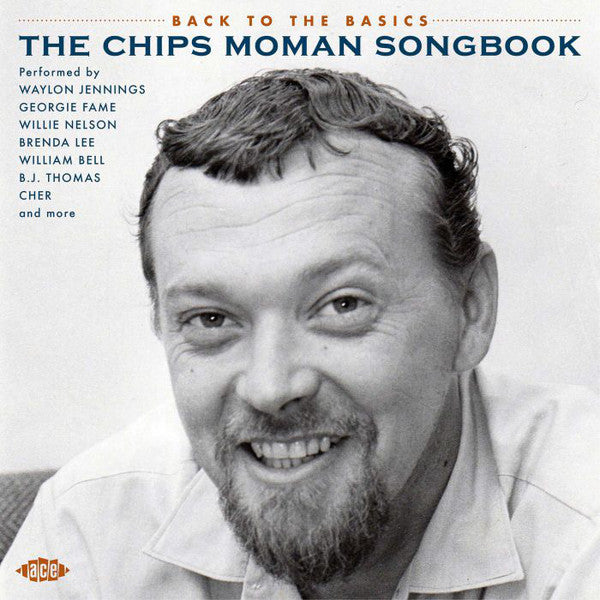 Chips Moman : Back To The Basics (The Chips Moman Songbook) (CD, Comp)