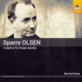 Carl Gustav Sparre Olsen - Øyvind Aase : Complete Piano Music (CD, Album)