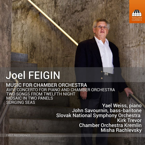 Joel Feigin - Yael Weiss, John Savournin, The Slovak National Symphony Orchestra, Kirk Trevor, Chamber Orchestra Kremlin, Misha Rachlevsky : Music For Chamber Orchestra (CD, Album)
