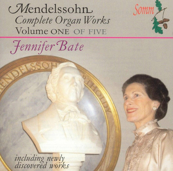 Felix Mendelssohn-Bartholdy - Jennifer Bate : Complete Organ Works Volume One (CD, Album)