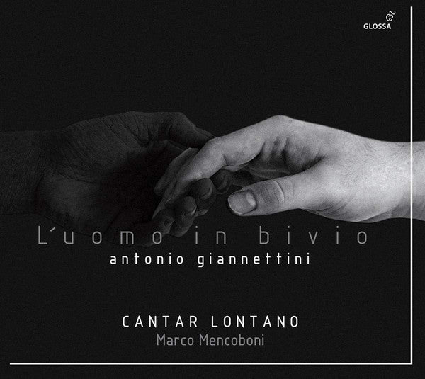 Antonio Giannettini - Cantar Lontano, Marco Mencoboni : L'uomo In Bivio (2xCD)