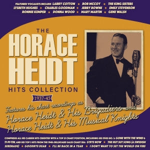 Horace Heidt : The Horace Heidt Hits Collection 1937-45 (2xCD, Comp)
