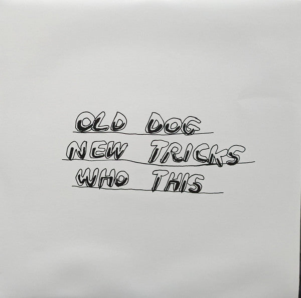 Common Grackle : Old Dog New Tricks Who This (LP, Album)