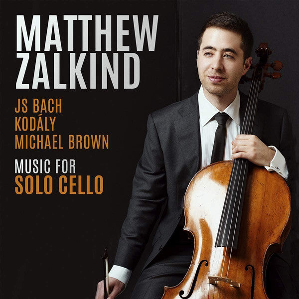 Matthew Zalkind, Johann Sebastian Bach, Zoltán Kodály, Michael Brown (50) : Music For Solo Cello (CD, Album)