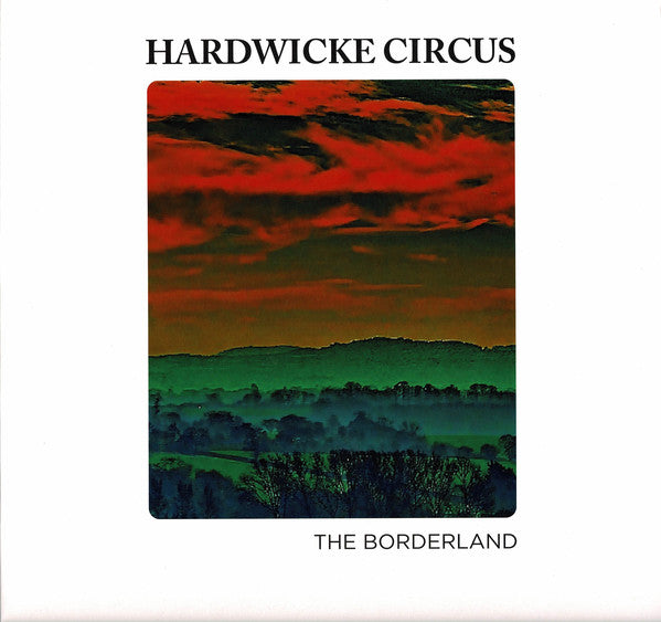 Hardwicke Circus : The Borderland (LP, Album)