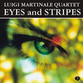 Luigi Martinale Quartet : Eyes And Stripes (CD)