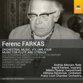 Farkas Ferenc - András Adorján, Ingrid Kertesi, Miklos Spanyi, Viktória Herencsár, Liszt Ferenc Chamber Orchestra : Orchestral Music, Volume Four: Music For Flute And Strings (CD, Album)