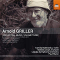 Arnold Griller - Kamila Bydlowska, Matilda Lloyd, Liepaja Symphony Orchestra, Paul Mann (5) : Orchestral Music, Volume Three (CD, Album)